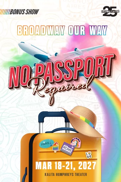 Broadway Our Way: No Passport Required